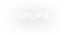 I GRUPA